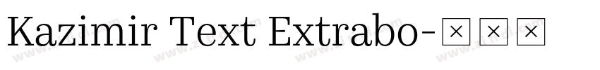 Kazimir Text Extrabo字体转换
